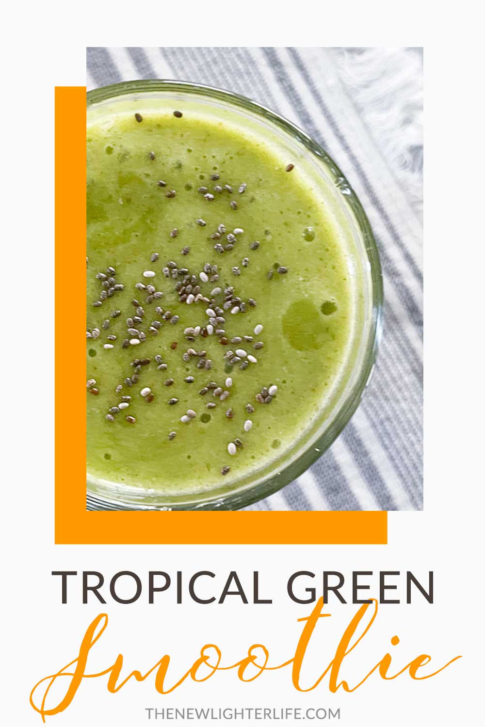 Easy Green Smoothie Recipe (Tropical)