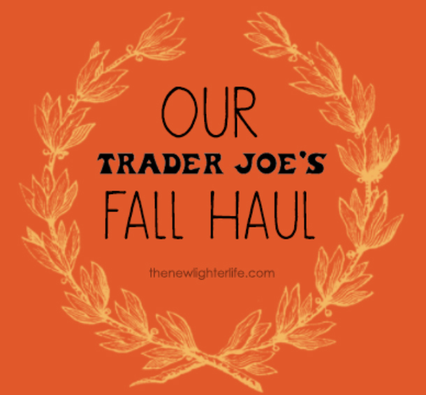 Our Trader Joe's Fall Haul