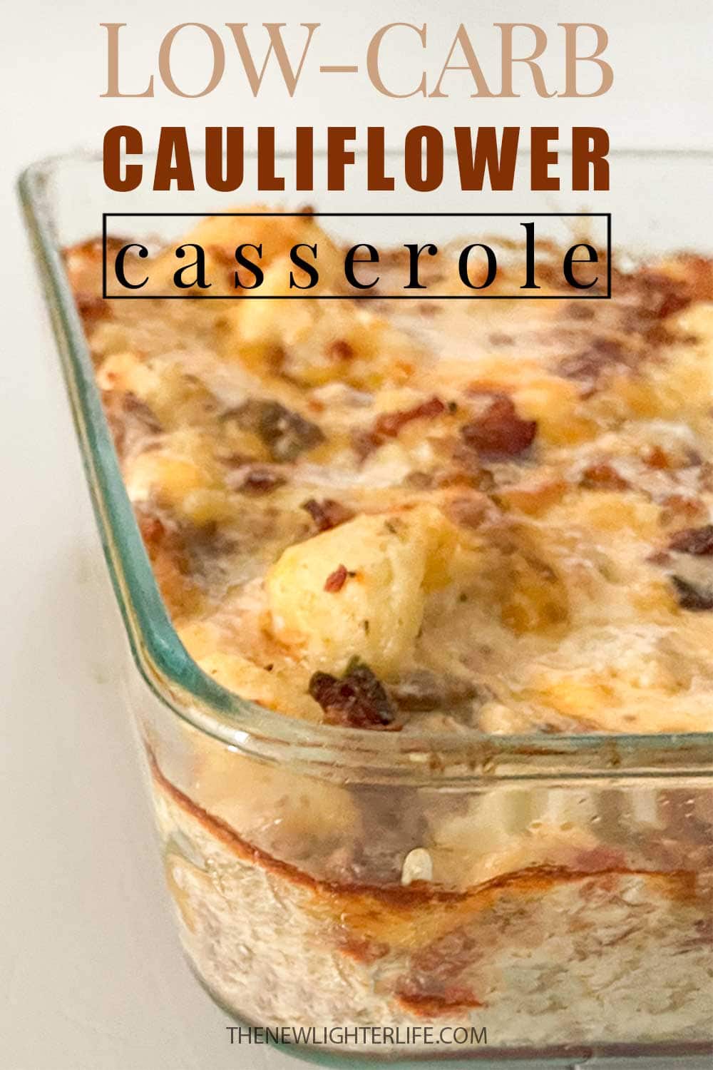 Guilt-FREE Low-Carb Loaded Baked Cauliflower Casserole