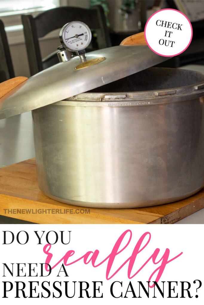 Do I Really Need a Pressure Canner?