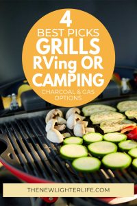 Grill Your Way to Deliciousness: Top Picks for the Best Portable Grills for RVing